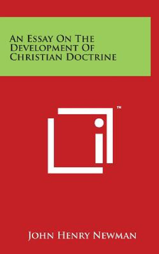 An Essay On The Development Of Christian Doctrine by John Henry Newman