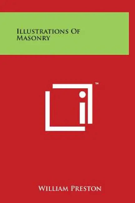 Illustrations Of Masonry by William Preston