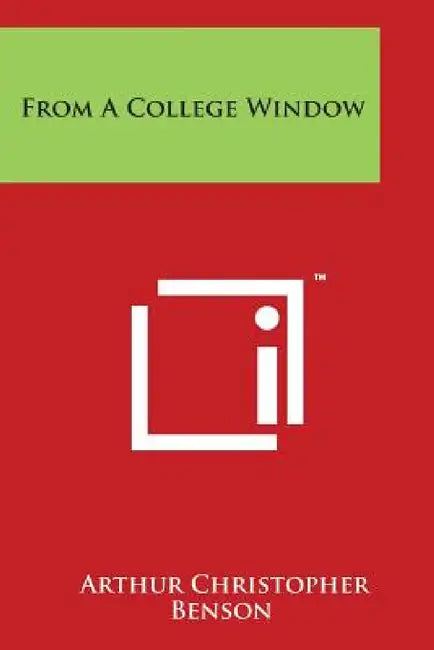 From a College Window by Arthur Christopher Benson
