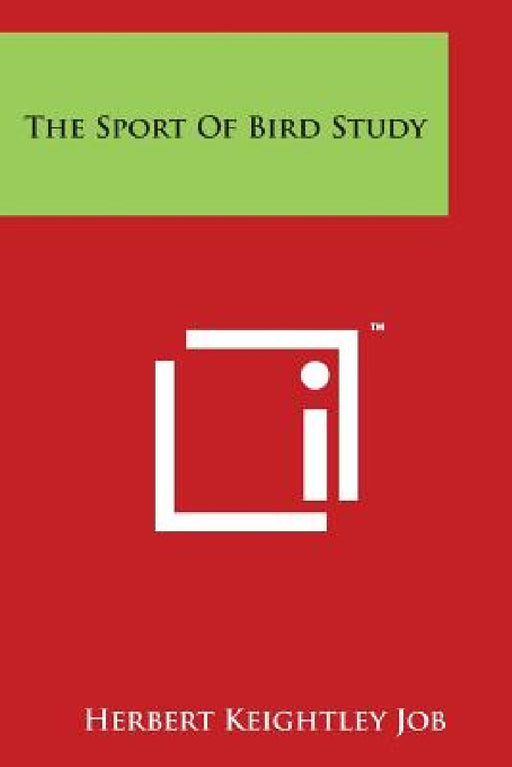 The Sport of Bird Study by Herbert Keightley Job