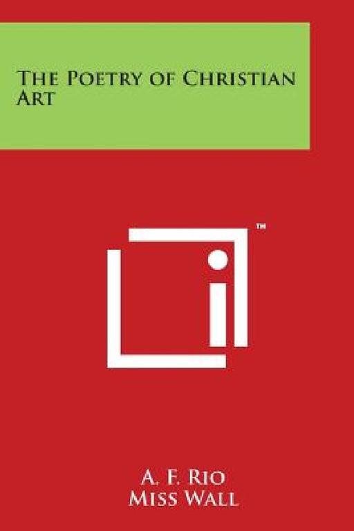 The Poetry of Christian Art by A. F. Rio, Wall