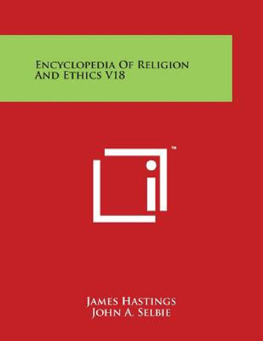 Encyclopedia of Religion and Ethics V18 by James Hastings, John A. Selbie