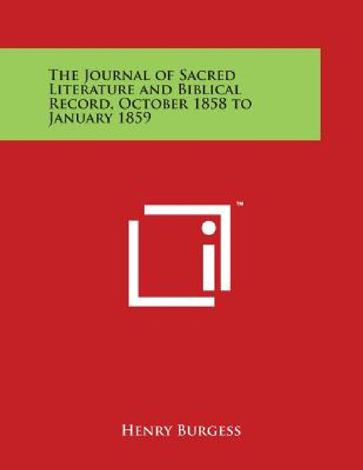 The Journal of Sacred Literature and Biblical Record, October 1858 to January 1859 by Henry Burgess