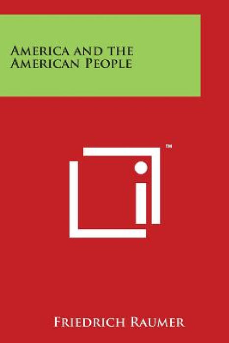 America and the American People by Friedrich Raumer