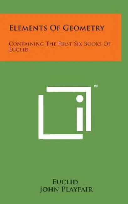 Elements of Geometry: Containing the First Six Books of Euclid by John Playfair, Euclid