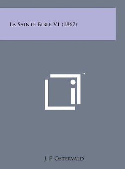 La Sainte Bible V1 (1867) by J. F. Ostervald