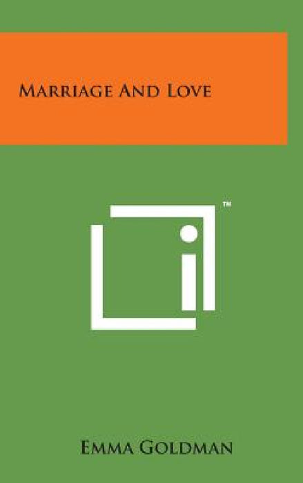 Marriage and Love by Emma Goldman