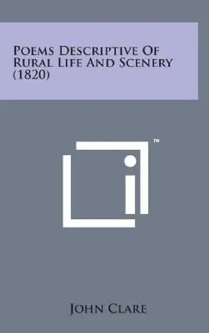 Poems Descriptive of Rural Life and Scenery (1820) by John Clare