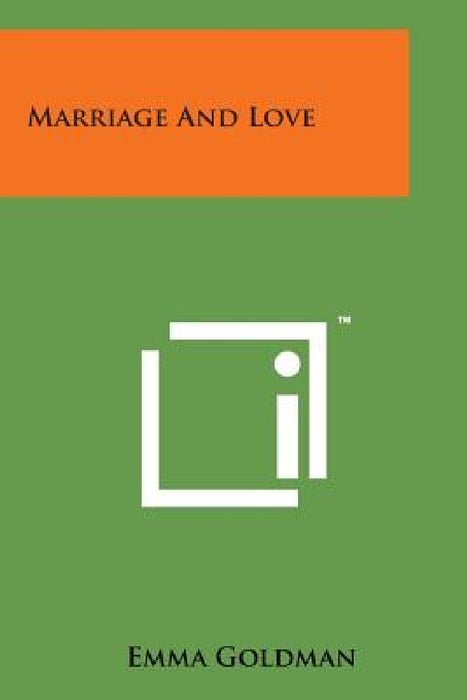 Marriage and Love by Emma Goldman
