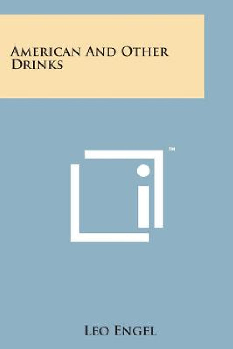 American and Other Drinks by Leo Engel