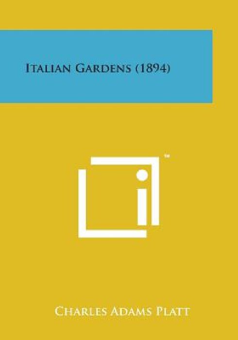 Italian Gardens (1894) by Charles Adams Platt