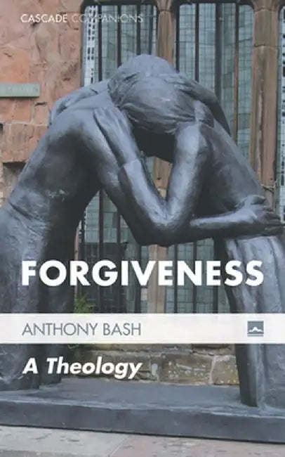 Forgiveness by Anthony Bash