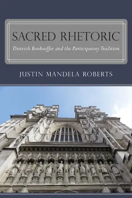 Sacred Rhetoric by Justin Mandela Roberts
