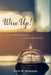 Wise Up!: Four Biblical Virtues for Navigating Life by Alyce M. McKenzie