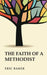 The Faith of a Methodist by Eric Baker