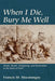 When I Die, Bury Me Well by Francis M. Macatangay