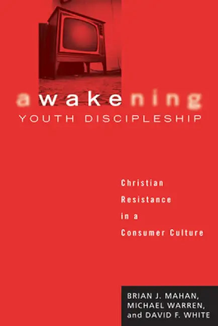 Awakening Youth Discipleship by Brian J. Mahan
