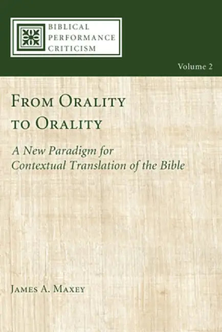 From Orality to Orality by James A. Maxey