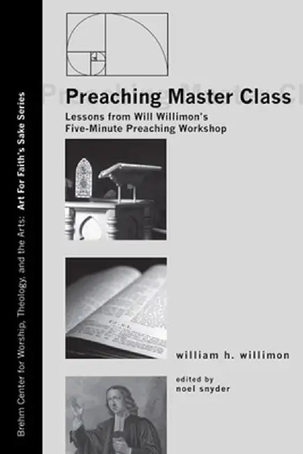 Preaching Master Class by William H. Willimon