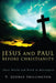 Jesus and Paul Before Christianity by V. George Shillington