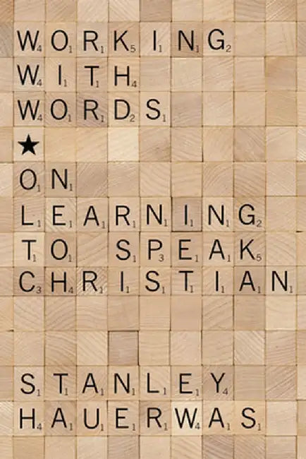 Working with Words by Stanley Hauerwas