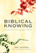 Biblical Knowing by Dru Johnson