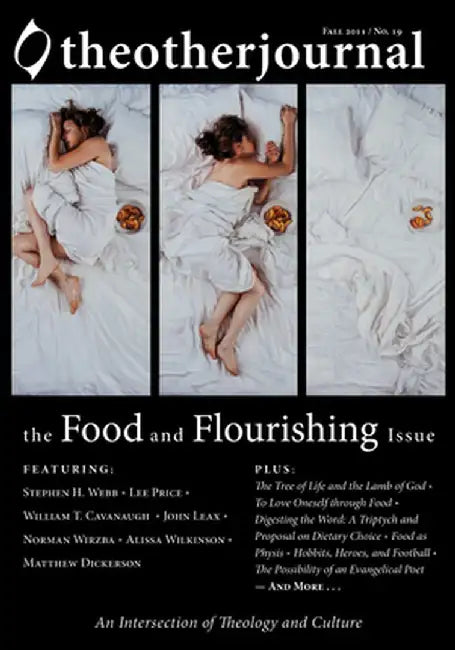 The Other Journal: The Food and Flourishing Issue by Christopher J. Keller