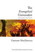 The Evangelical Universalist by Gregory MacDonald