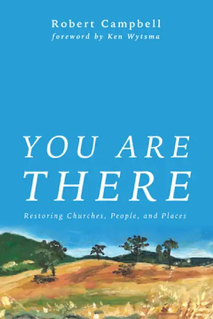 You Are There by Robert W. Campbell