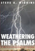 Weathering the Psalms by Steve A. Wiggins