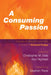 A Consuming Passion by Christopher M. Date