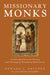 Missionary Monks by Edward L. Smither