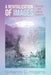 A Revitalization of Images: Theology and Human Creativity by Gregory C. Higgins