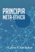 Principia Meta-Ethica by Calvin P. Van Reken