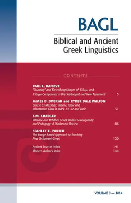 Biblical and Ancient Greek Linguistics, Volume 3 by Stanley E. Porter