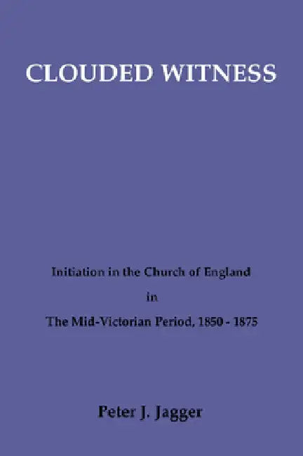 Clouded Witness by Peter J. Jagger