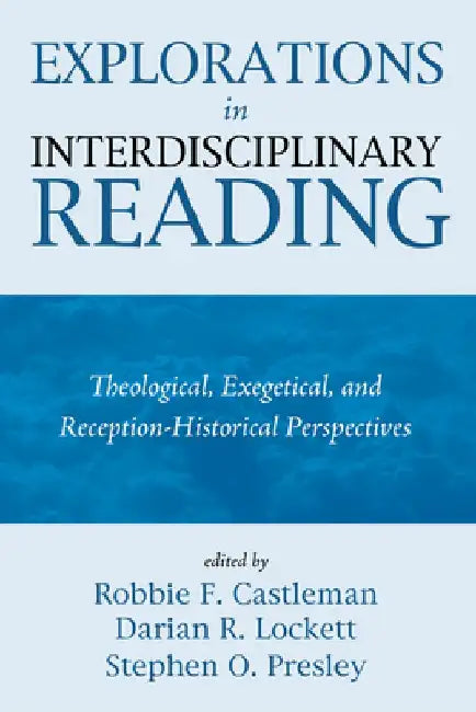 Explorations in Interdisciplinary Reading by Robbie F. Castleman