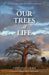 Our Trees of Life by Christine Graef