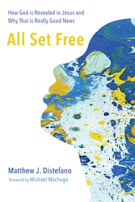 All Set Free by Matthew J. DiStefano