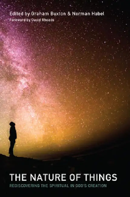The Nature of Things: Rediscovering the Spiritual in God's Creation by Graham Buxton