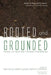Rooted and Grounded: Essays on Land and Christian Discipleship by Ryan D. Harker