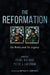 The Reformation: Its Roots and Its Legacy by Pierre Berthoud
