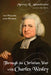 Through the Christian Year with Charles Wesley by Murray R. Adamthwaite