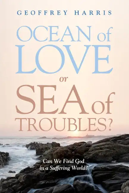 Ocean of Love, or Sea of Troubles? by Geoffrey Harris