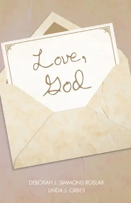 Love, God by Deborah J. Simmons-Roslak