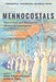 Mennocostals by Martin William Mittelstadt