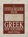 A Syntax-Reader for the Greek New Testament by James B. de Young