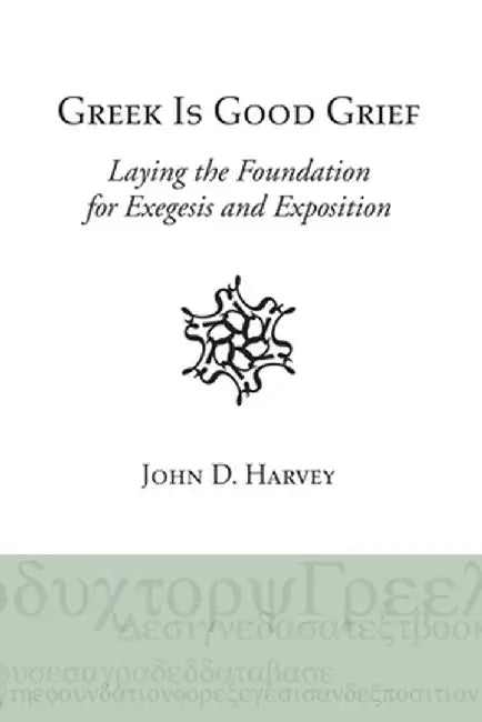 Greek Is Good Grief by John D. Harvey