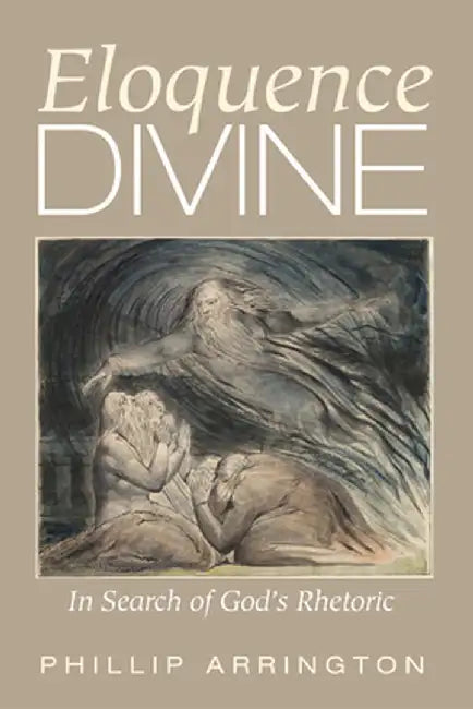 Eloquence Divine by Phillip Arrington