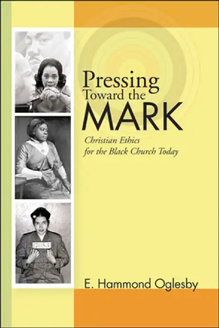 Pressing Toward the Mark by E. Hammond Oglesby